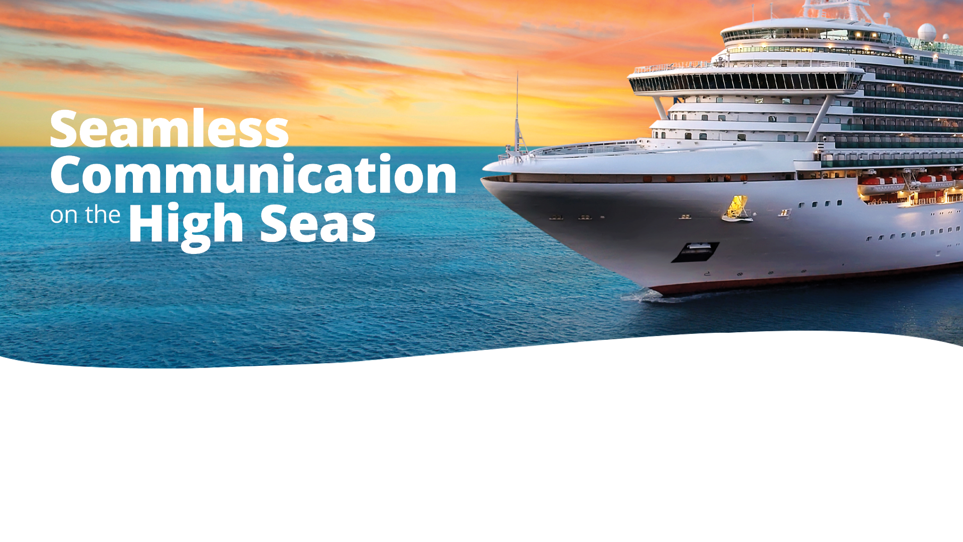Seamless Communication on the High Seas